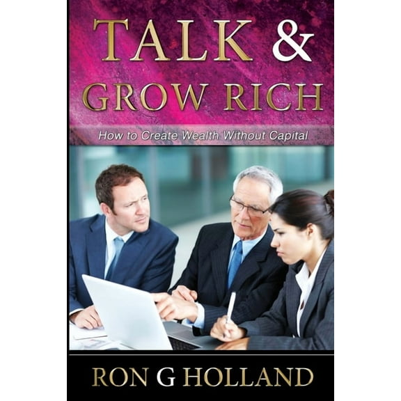 Talk and Grow Rich, (Paperback)