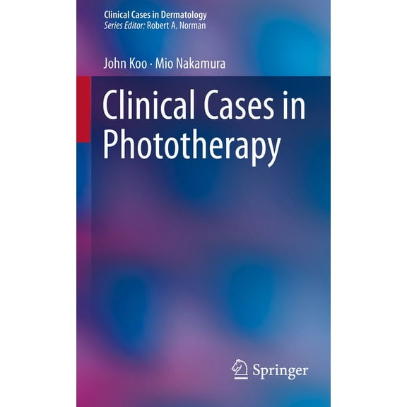 Clinical Cases in Dermatology Clinical Cases in Phototherapy, (Paperback)
