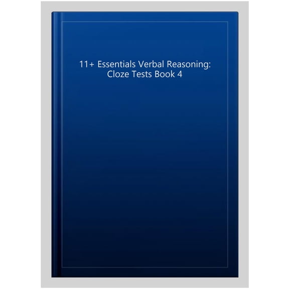 Pre-Owned 11+ Essentials Verbal Reasoning: Cloze Tests Book 4