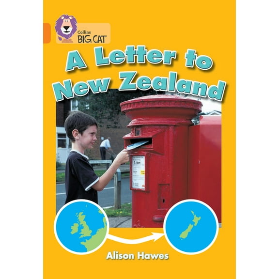 Collins Big Cat A Letter to New Zealand: Band 06/Orange, (Paperback)