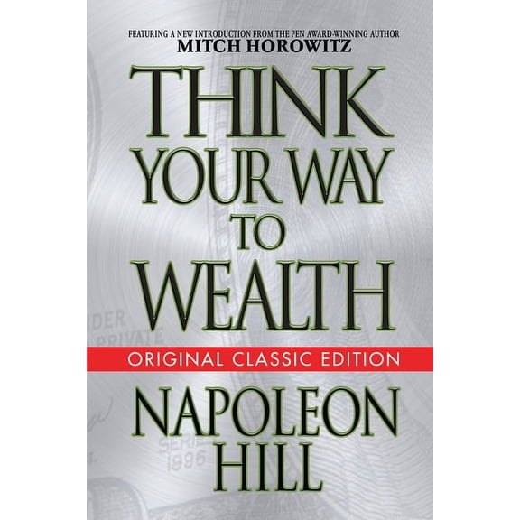 Think Your Way to Wealth (Original Classic Editon), (Paperback)
