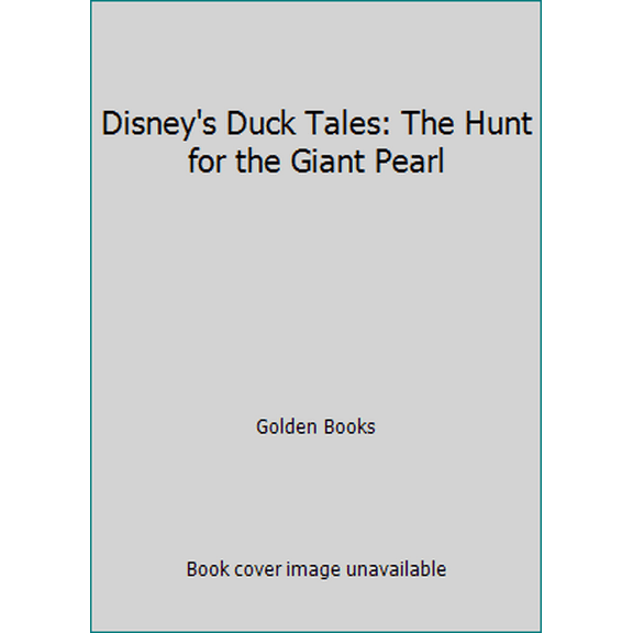 Pre-Owned Disney's Duck Tales: The Hunt for the Giant Pearl (Paperback) 0307109097 9780307109095