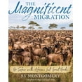 thumbnail image 1 of Pre-Owned The Magnificent Migration: On Safari with Africa's Last Great Herds Paperback - USED, 1 of 1