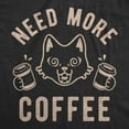 thumbnail image 2 of Mens Need More Coffee T shirt Funny Cat Kitty Animal Lover Graphic Novelty Tee Graphic Tees, 2 of 9