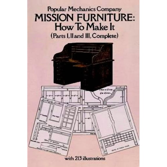 Mission Furniture, How To Make It: Parts I, II, and III, Complete - Windsor, Henry Haven