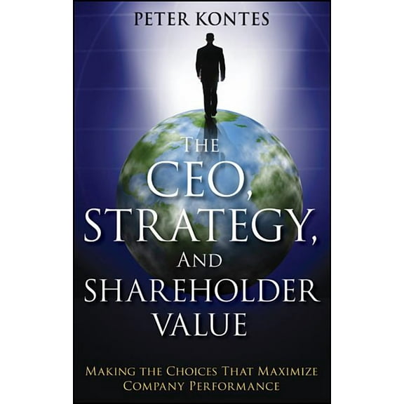 The Ceo, Strategy, and Shareholder Value (Paperback)