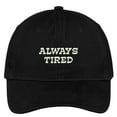 thumbnail image 1 of Trendy Apparel Shop Always Tired Embroidered Soft Low Profile Adjustable Cotton Cap, 1 of 2