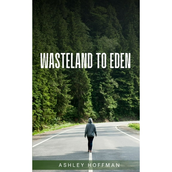 Wasteland to Eden (Paperback)