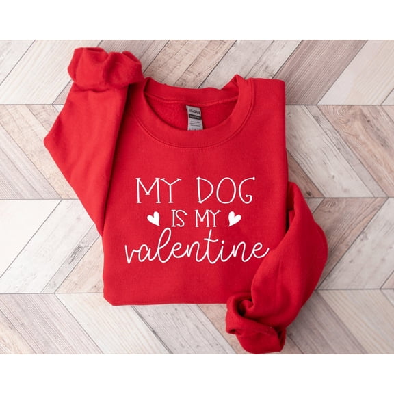 Dog Owner Valentine Shirt, My Dog Is My Valentine Dog Mom Sweatshirts, Dog Mom Shirts, Womens Sweatshirts, Dog Mom Tshirt, Dog Mom Tshirt All Size S-5XL
