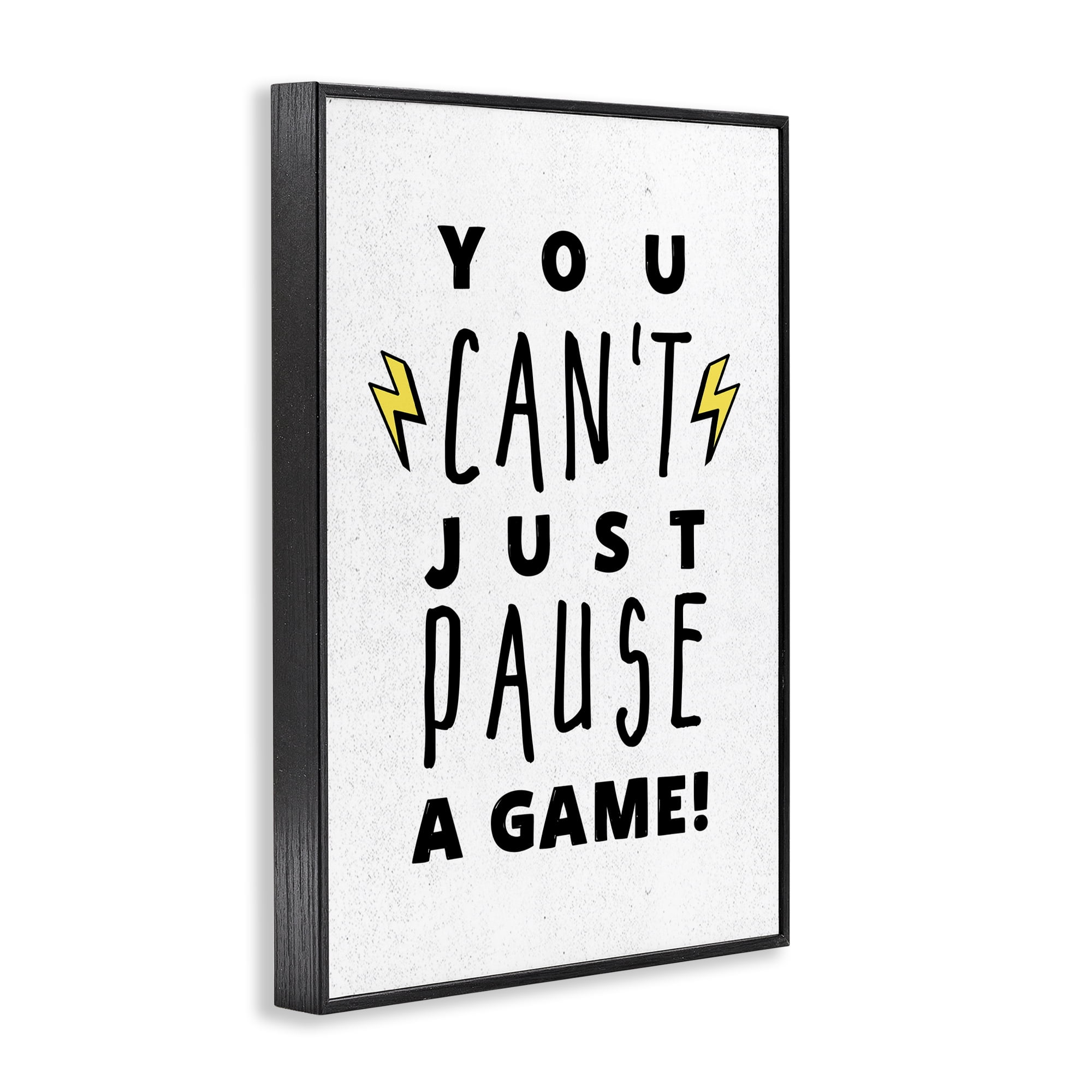 Stupell Industries Just Can't Pause Game Typography Painting Black Framed Art Print Wall Art, 20 x 30