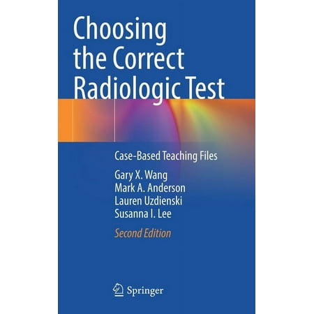 UPC: 9783030651848 | Choosing the Correct Radiologic Test: Case-Based Teaching Files (Hardcover)