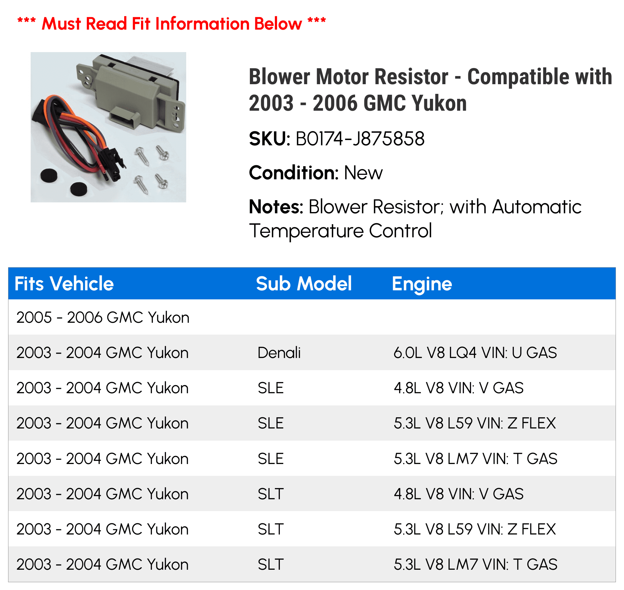 Blower Motor Resistor - Compatible with 2003 - 2006 GMC Yukon 2004 2005