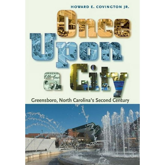 Once Upon a City: Greensboro, North Carolina's Second Century, (Hardcover)