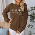 thumbnail image 2 of SMihono Yes I'M Cold Me 24/7 Always Cold Sweatshirt for Women Crewneck Winter Freezing Sweatshirts Funny Pullover Tops Brown S, 2 of 6