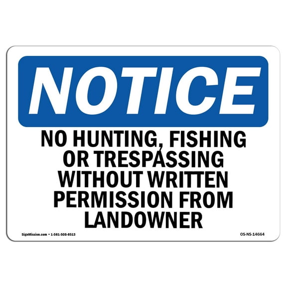 OSHA Notice Sign - No Hunting Fishing Or Trespassing Without | Plastic Sign | Protect Your Business Work Site Warehouse & Shop Area | Made in the USA