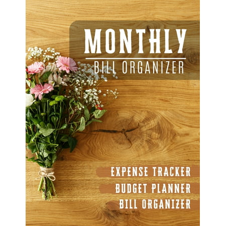 Financial Planner Budget Book: Monthly Bill Organizer: Bill organizer budget book - Weekly Expense Tracker Bill Organizer Notebook for Business or Personal Finance Planning Workbook
