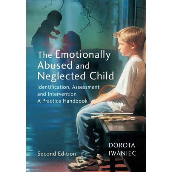 Emotionally Abused and Neglected 2e, (Paperback)