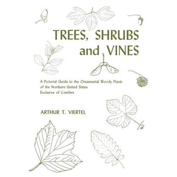 Pre-Owned Trees, Shrubs and Vines: A Pictorial Guide to the Ornamental Woody Plants of the Northern United State Exclusive of Conifers: A Pictorial Guide to the ... Northern United States Paperback