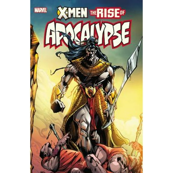 Pre-Owned X-Men: The Rise of Apocalypse (Paperback 9781302900694) by Terry Kavanagh, James Felder, Peter Milligan
