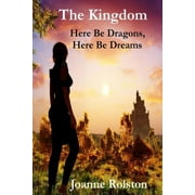 The Kingdom - Here Be Dragons, Here Be Dreams (Paperback)