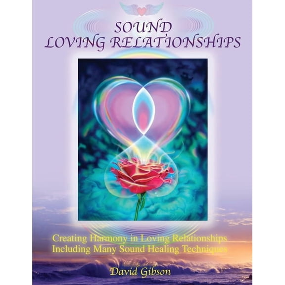 Sound Loving Relationships, (Paperback)