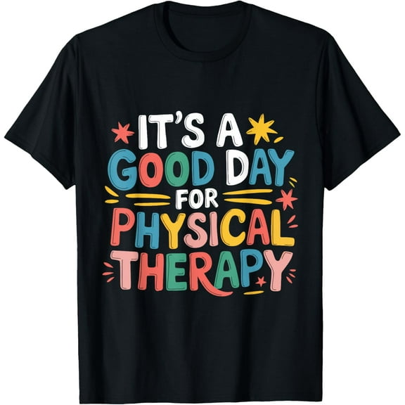 It's A Good Day For Physical Therapy Pta Physical Therapist T-Shirt100% cotton short-sleeved shirt for both men and women