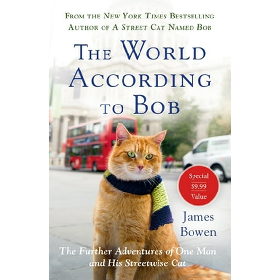Pre-Owned The World According to Bob: The Further Adventures of One Man and His Streetwise Cat (Paperback) 1250618959 9781250618955
