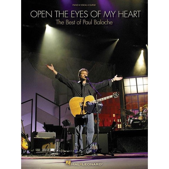 Open the Eyes of My Heart: The Best of Paul Baloche (Paperback)