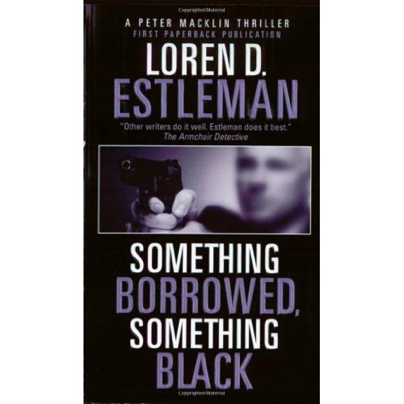Pre-Owned Something Borrowed, Something Black: A Peter Macklin Novel (Paperback 9780812545463) by Loren D Estleman