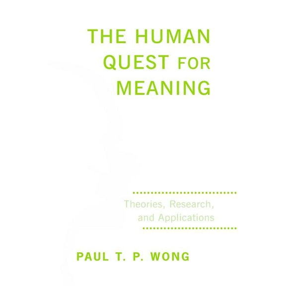 Personality and Clinical Psychology The Human Quest for Meaning: Theories, Research, and Applications, (Paperback)