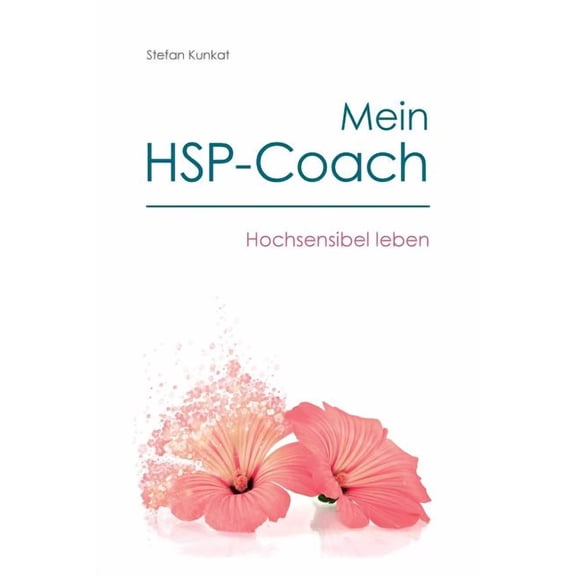 Mein Hsp-Coach: Hochsensibel Leben (Paperback)