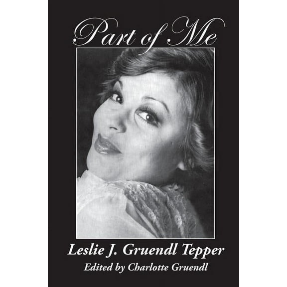 Part of Me: Leslie J. Gruendl Tepper (Paperback)