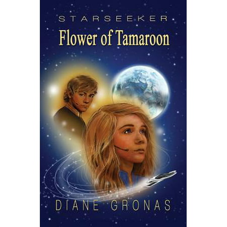 Starseeker : Flower of Tamaroon - Science Fiction Fantasy Adventure for Teens and Young