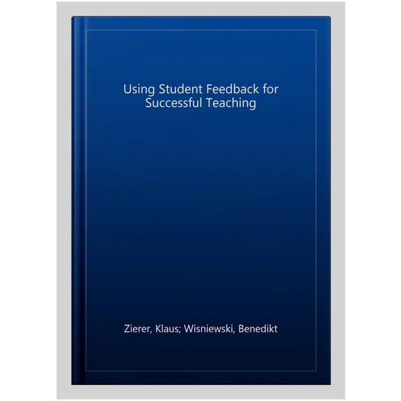 Pre-Owned Using Student Feedback for Successful Teaching (Paperback)