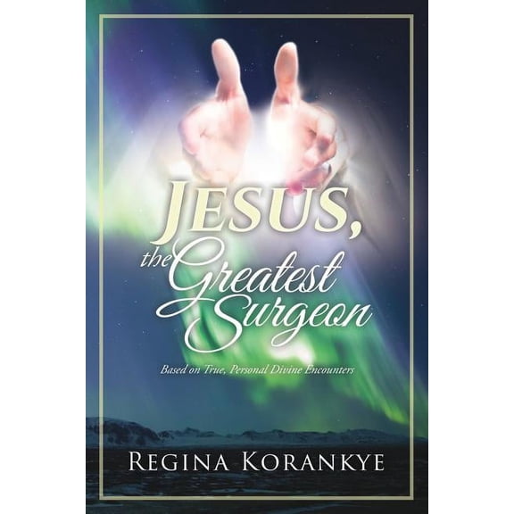 Jesus, the Greatest Surgeon, (Paperback)