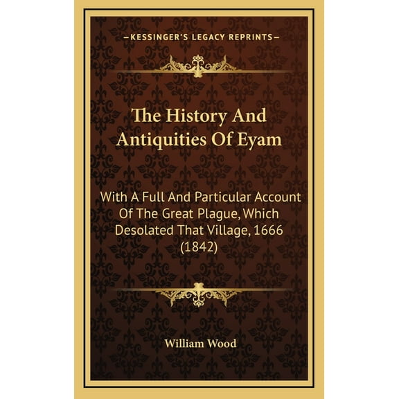 The History And Antiquities Of Eyam (Hardcover)