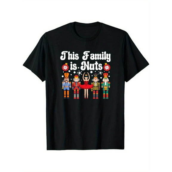 This Family is Nuts" Funny Nutcracker Christmas T-Shirt for Men - 100% Cotton, Soft & Comfortable, S-XXXL, Perfect Holiday Gift