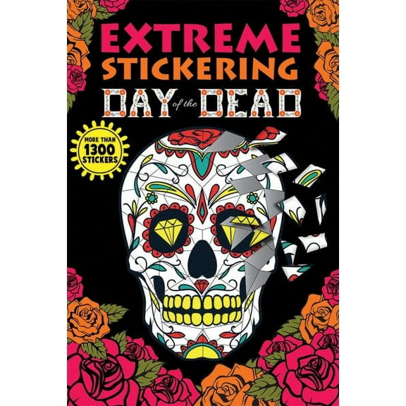 Extreme Stickering: Extreme Stickering Day of the Dead (Paperback)