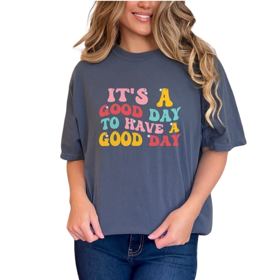 It's a Good Day to Have a Good Day, Quote for Today, Groovy Retro Wavy Text, Denim Comfort Colors T-Shirt, Small