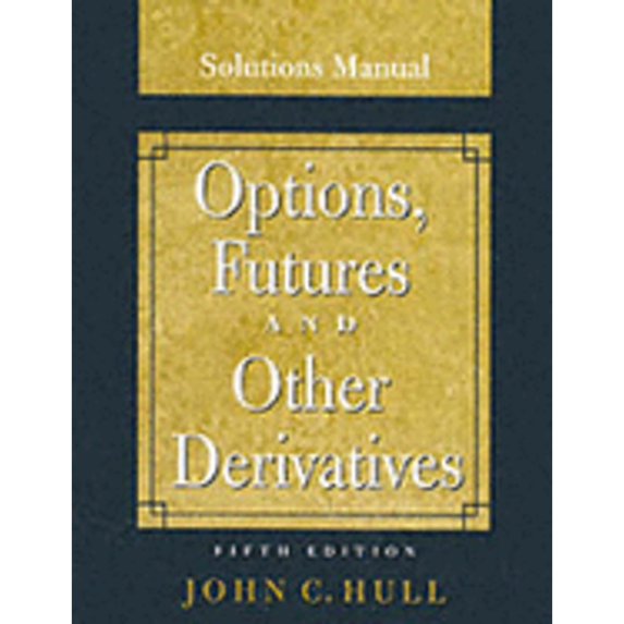 Pre-Owned Options, Futures and Other Derivatives, Solutions Manual (Paperback) 0130091448 9780130091444