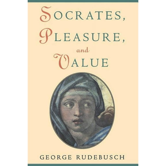 Socrates, Pleasure, and Value, (Paperback)