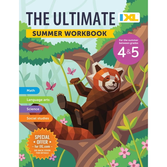 IXL Ultimate Summer Workbooks The IXL Ultimate Summer Workbook: For the Summer Between Grades 4 & 5, (Paperback)