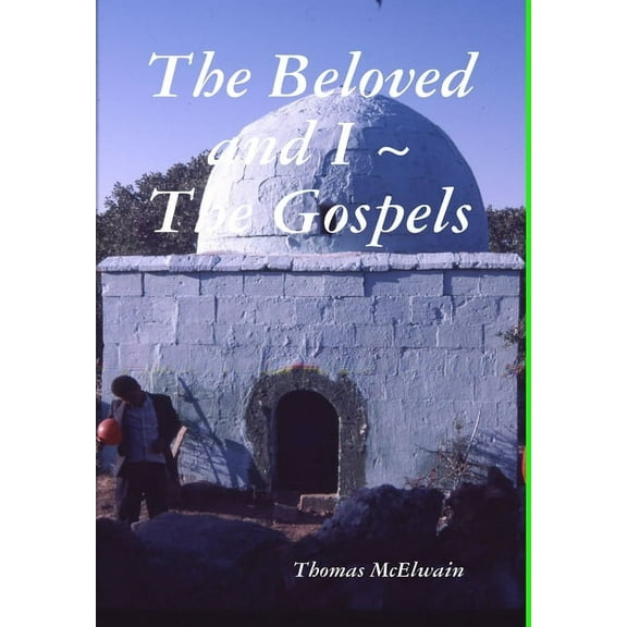 The Beloved and I The Gospels, (Hardcover)