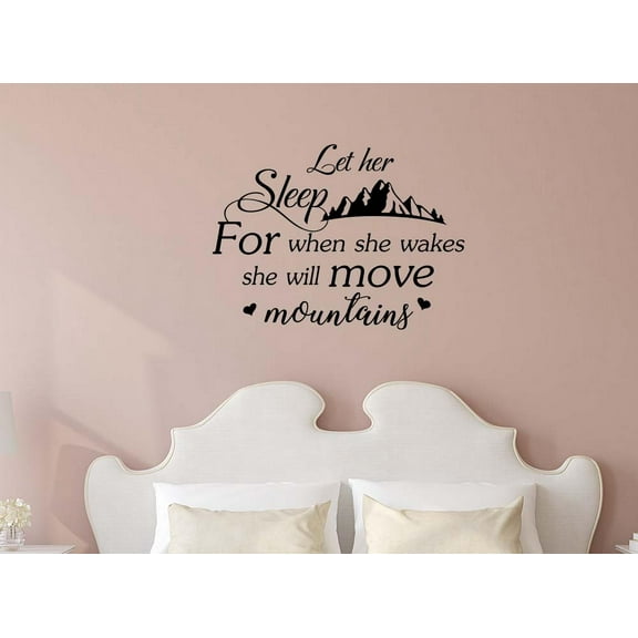 Let her sleep for when she wakes she will move mountains 22 X 16 Nursery baby calligraphy Sticker feng shui Wall Decal Art Decor Motivational Inspirational Sticker Decorative lettering love hearts