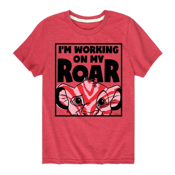 The Lion King - I'm Working on my Roar - Simba - Toddler & Youth Short Sleeve Graphic T-Shirt