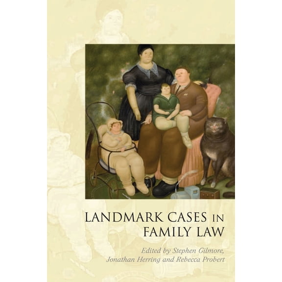 Landmark Cases Landmark Cases in Family Law, (Hardcover)