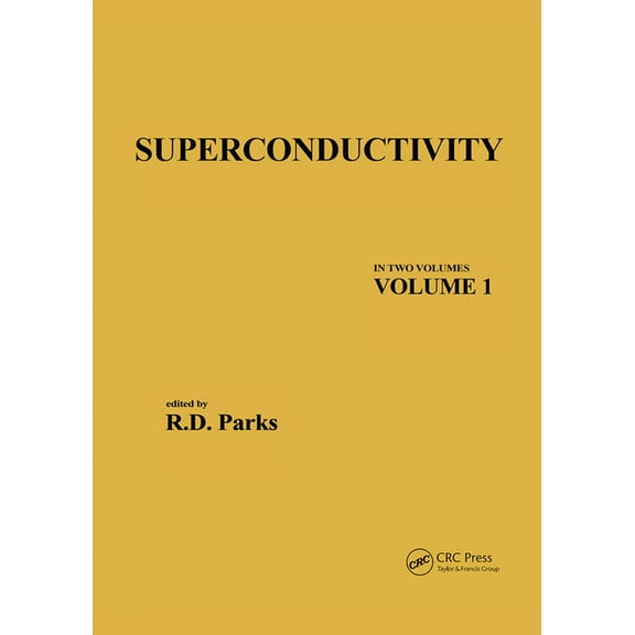 Superconductivity Superconductivity: In Two Volumes: Volume 1, Book 1, (Paperback)