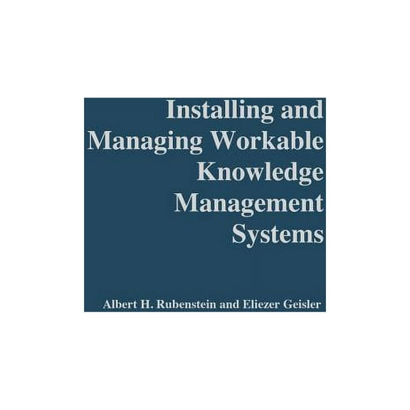 Installing and Managing Workable Knowledge Management Systems, (Hardcover)