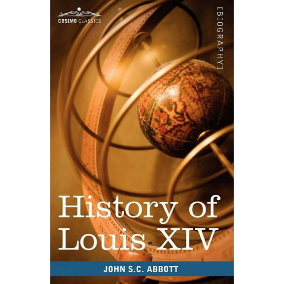 History of Louis XIV (Paperback)