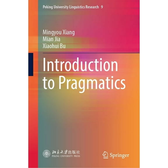 Peking University Linguistics Research Introduction to Pragmatics, Book 9, (Hardcover)